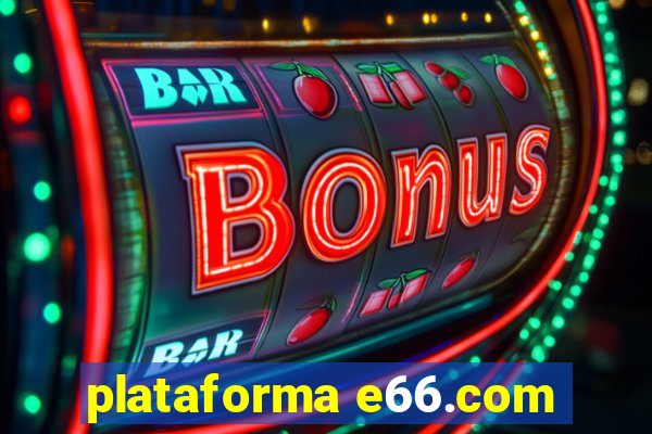 plataforma e66.com